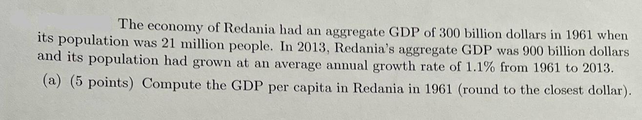 The economy of Redania had an aggregate GDP of 300 billion dollars in 1961 when its population was 21 million