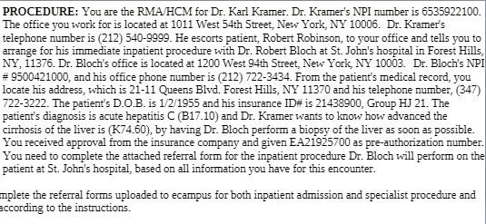 PROCEDURE: You are the RMA/HCM for Dr. Karl Kramer. Dr. Kramer's NPI number is 6535922100. The office you