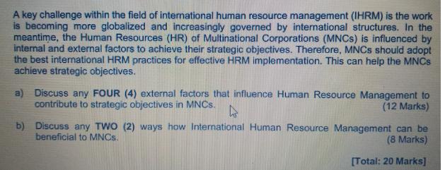 A key challenge within the field of international human resource management (IHRM) is the work is becoming
