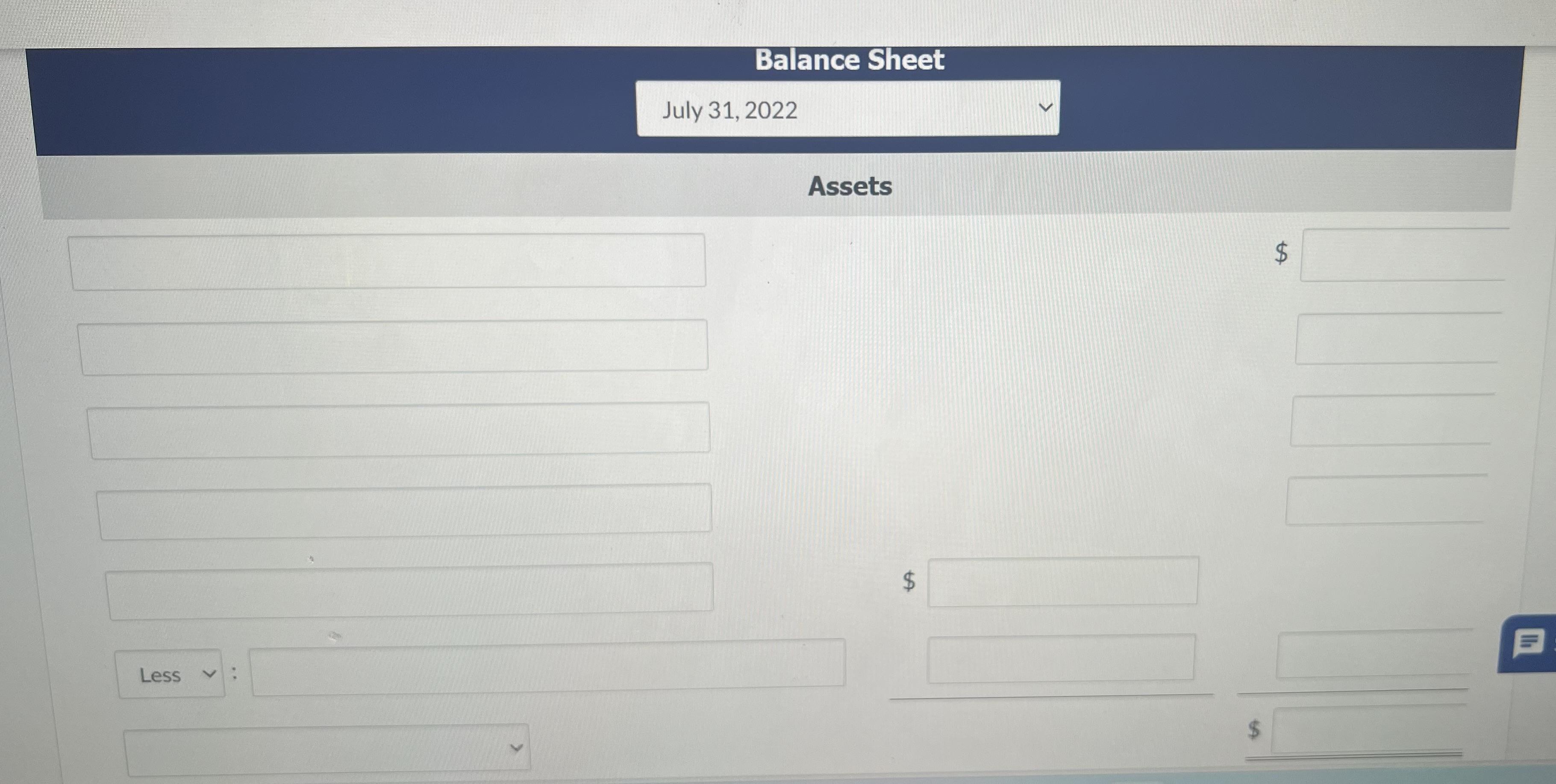 Less Balance Sheet July 31, 2022 Assets $ $ P