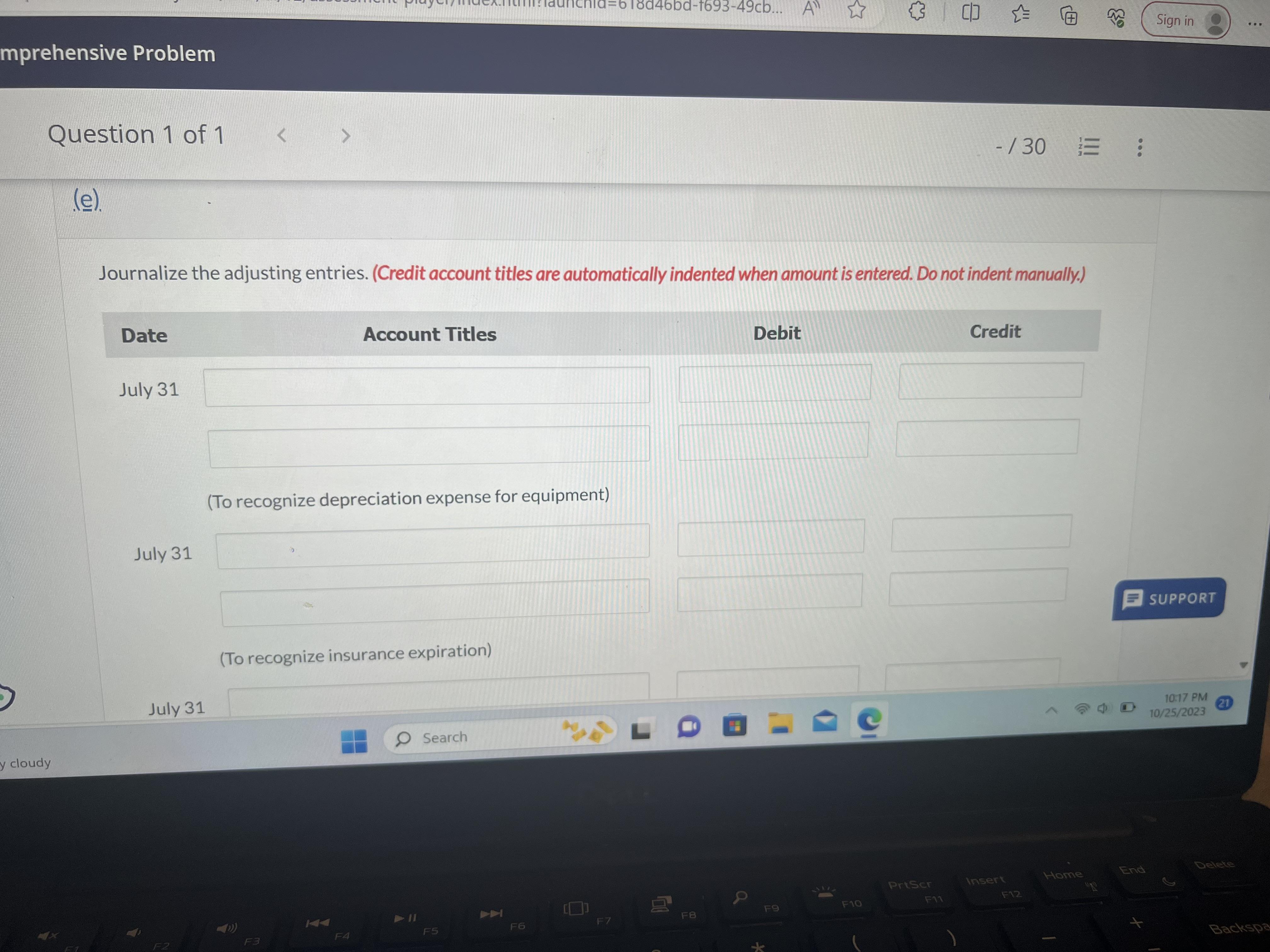 mprehensive Problem Question 1 of 1 < y cloudy (e). Date July 31 July 31 July 31 Journalize the adjusting