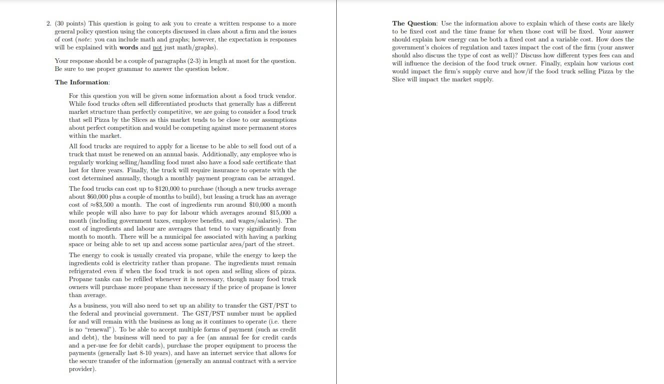2. (30 points) This question is going to ask you to create a written response to a more general policy
