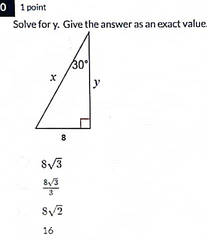 0 1 point Solve for y. Give the answer as an exact value_  8 83 83 3 82 16 30 y