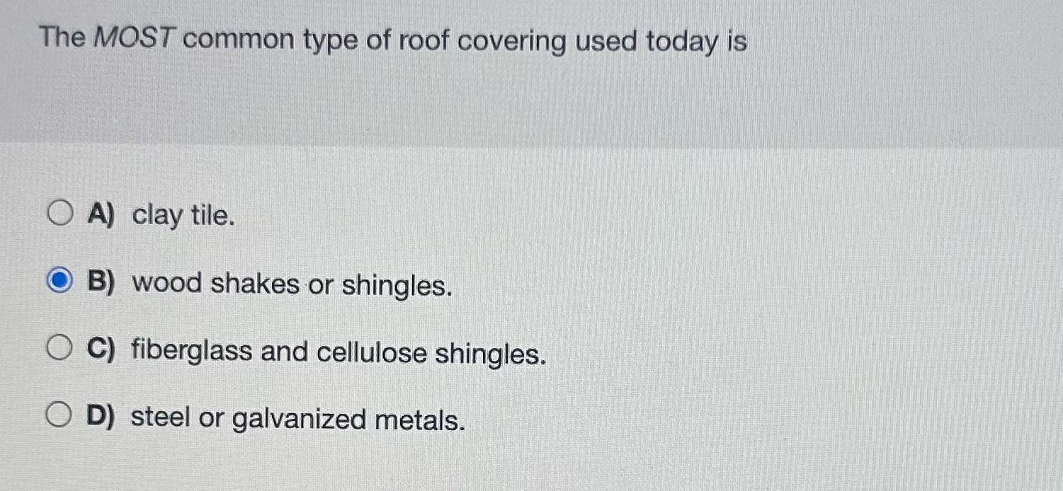 [Solved] The MOST Common Type Of Roof Covering Use | SolutionInn