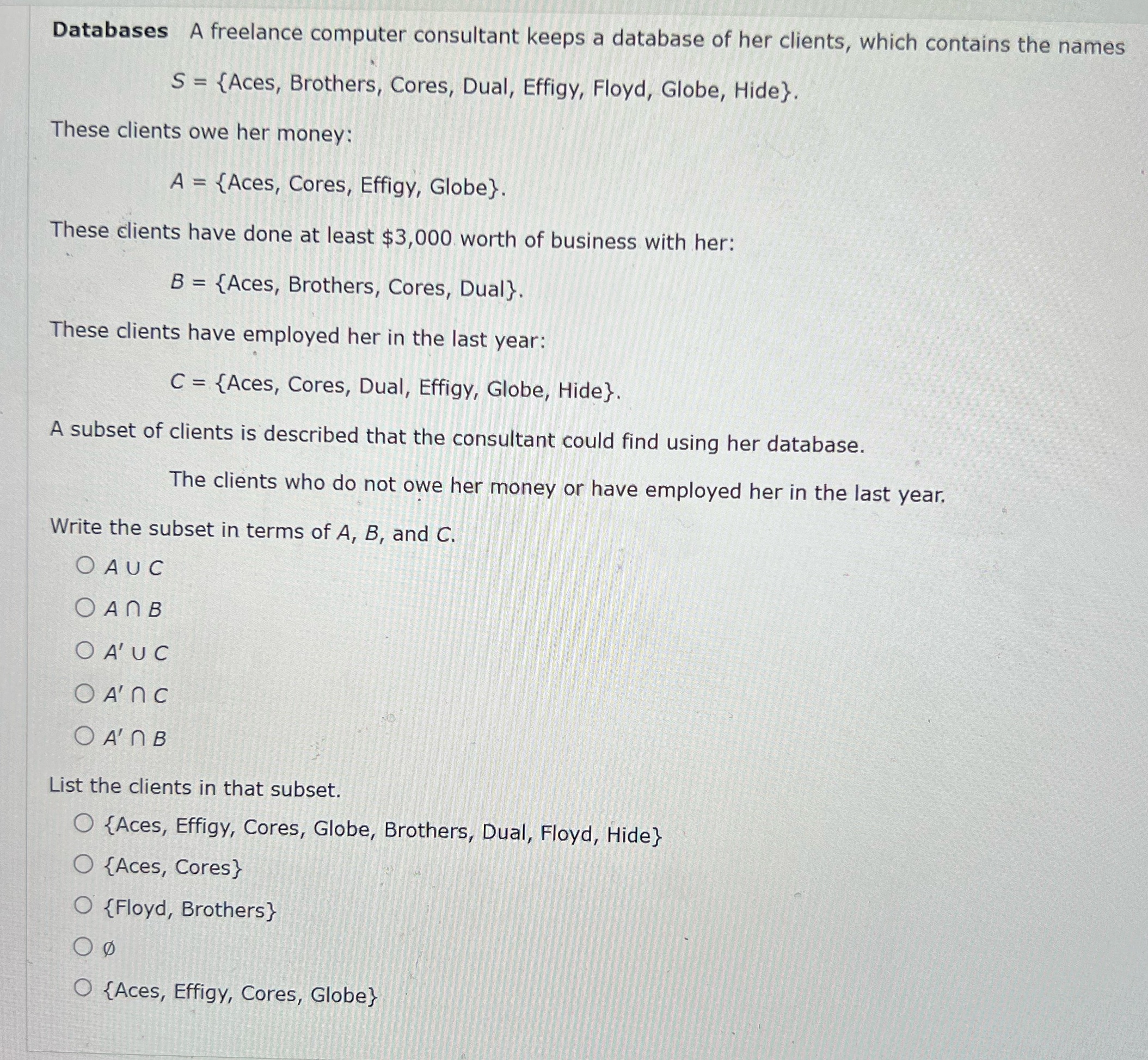 Databases A freelance computer consultant keeps a database of her clients, which