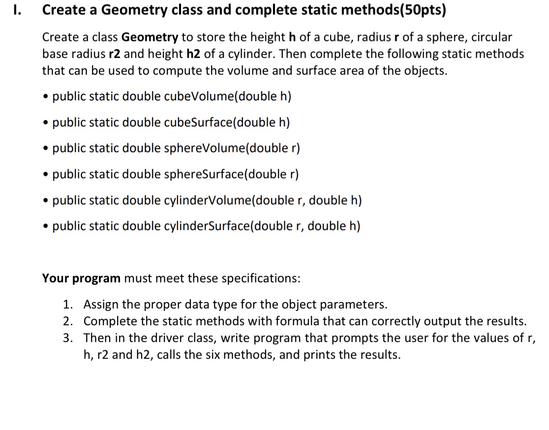 I. Create a Geometry class and complete static methods(50pts) Create a class