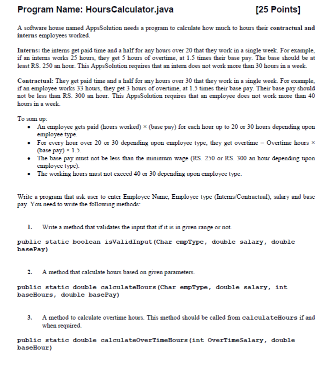Program Name: HoursCalculator.java [25 Points] A software house named AppsSolution needs a