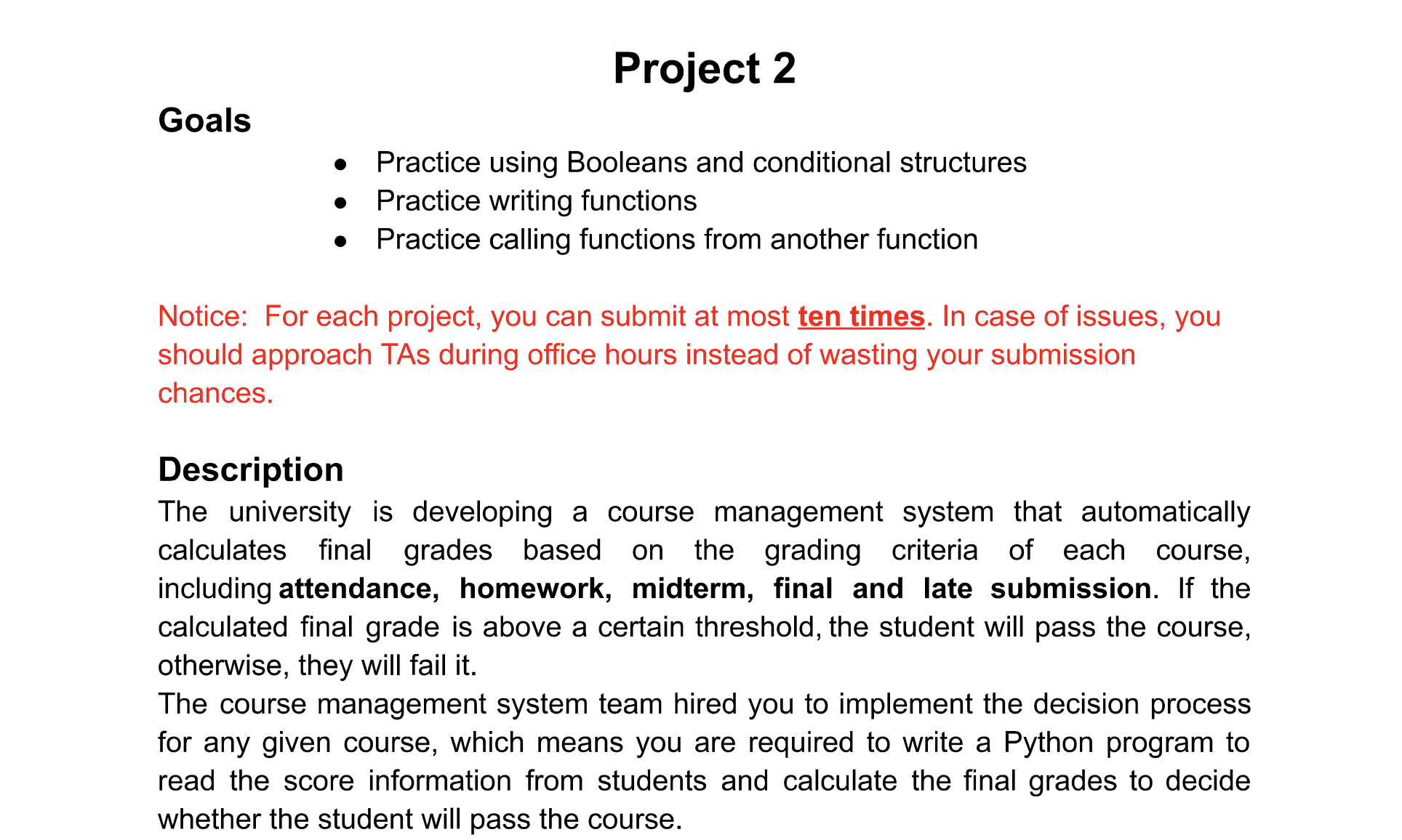 Goals Project 2 Practice using Booleans and conditional structures Practice writing functions