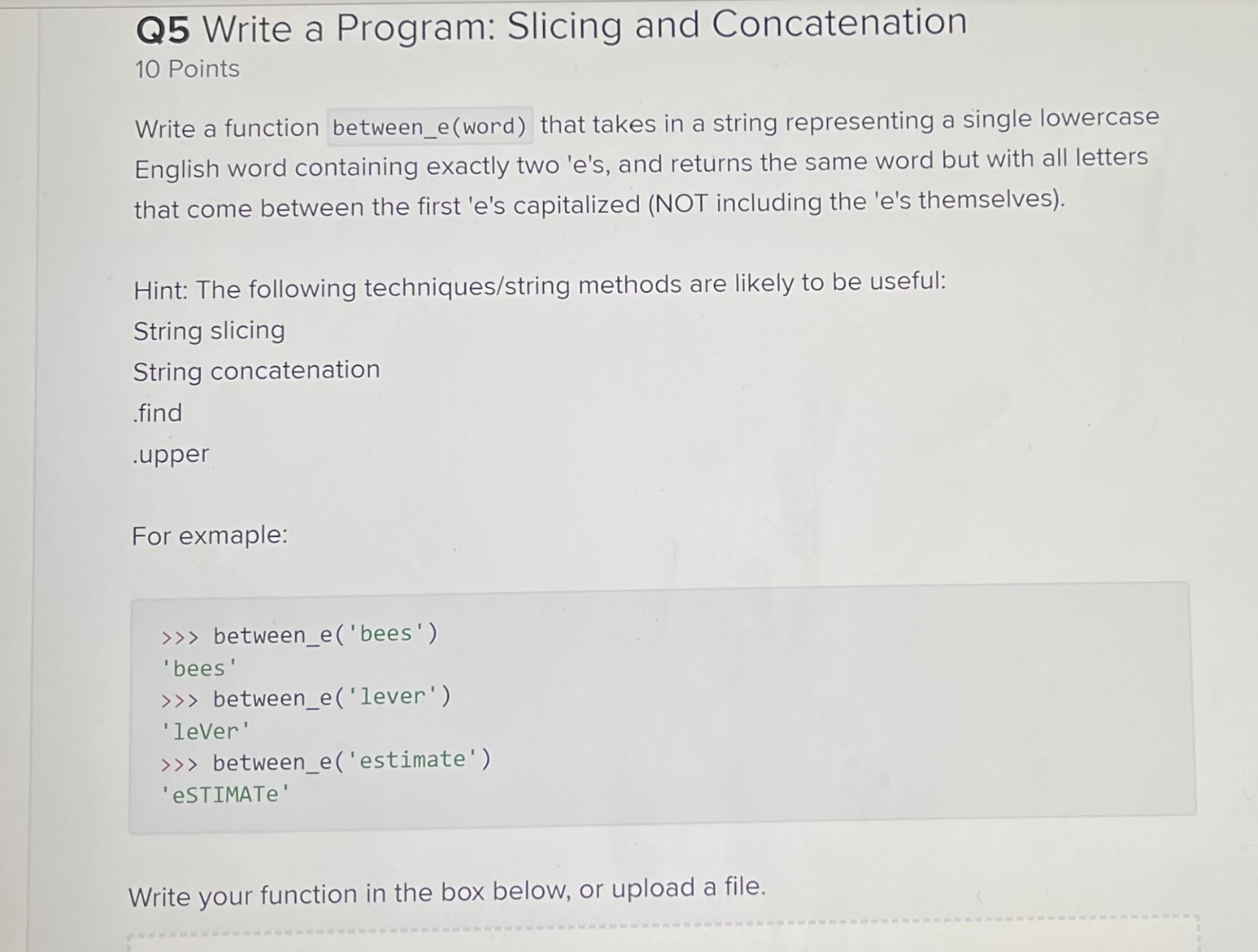 Q5 Write a Program: Slicing and Concatenation 10 Points Write a function