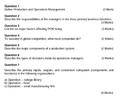 Question 1 Define Production and Operations Management. Question 2 (2 Mark) Describe