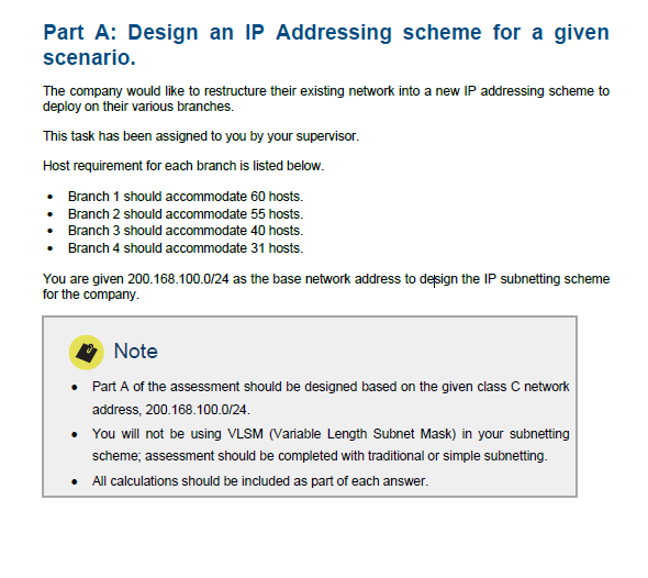 Part A: Design an IP Addressing scheme for a given scenario. The