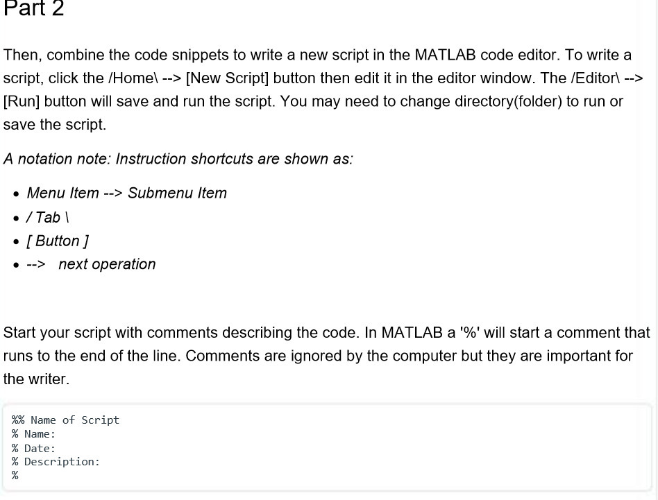 Part 2 Then, combine the code snippets to write a new script
