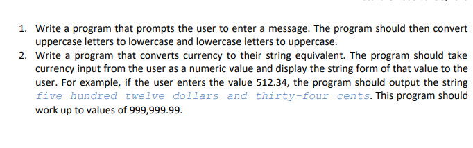 1. Write a program that prompts the user to enter a message.