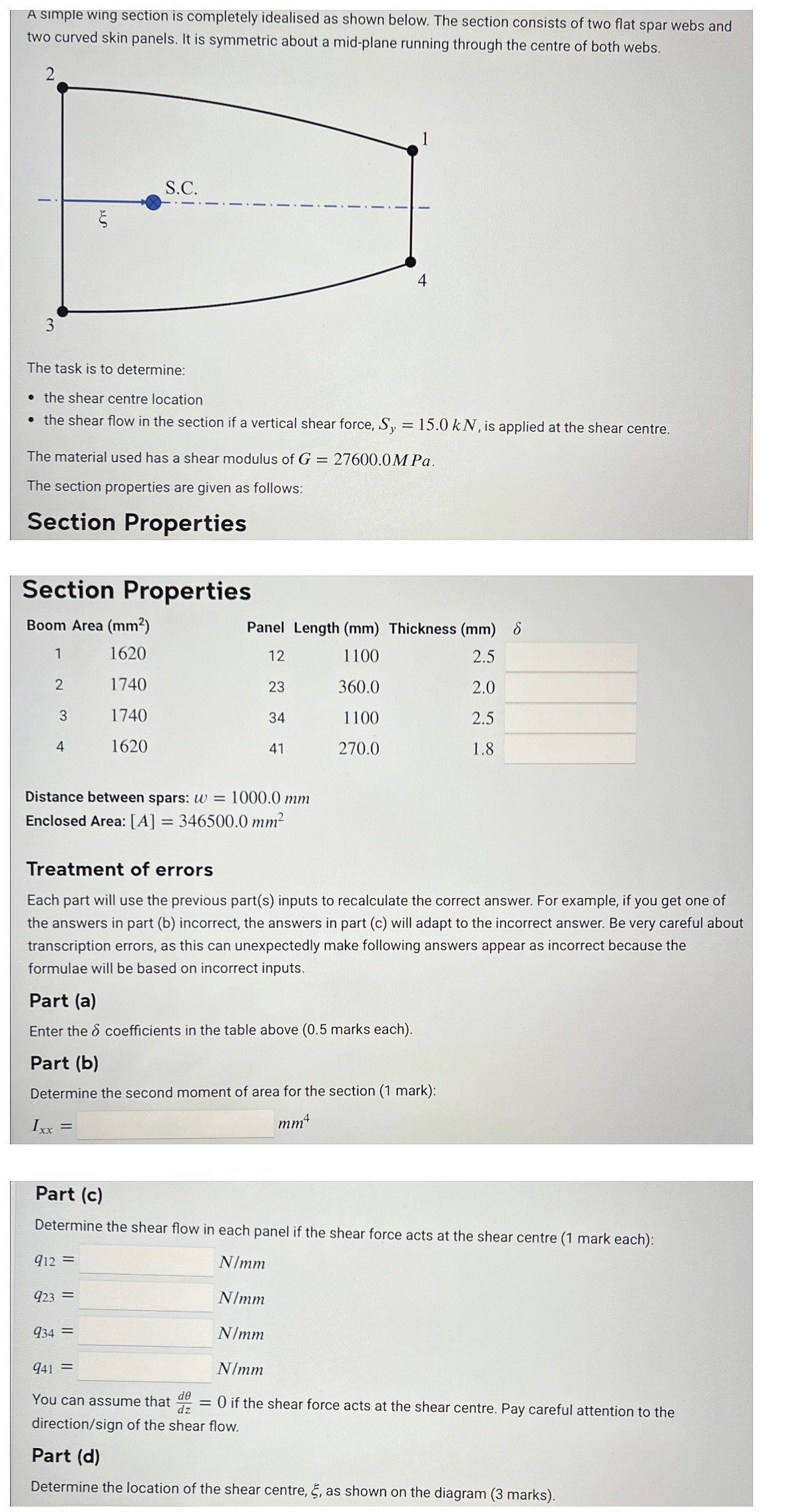 A simple wing section is completely idealised as shown below. The section