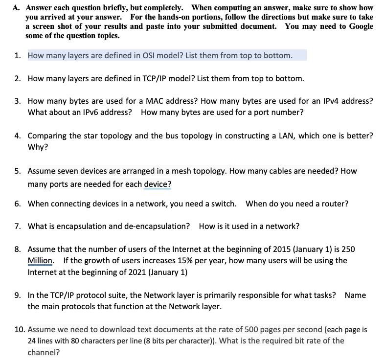 A. Answer each question briefly, but completely. When computing an answer, make