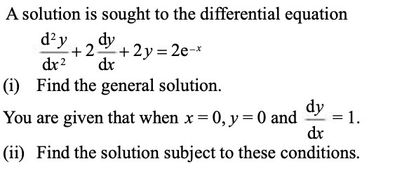 A solution d y dx (i) Find the general solution. is sought