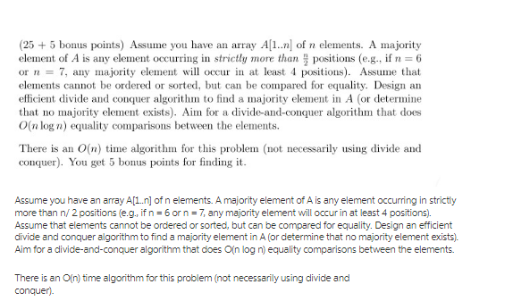 (25 +5 bonus points) Assume you have an array A[1..n] of n