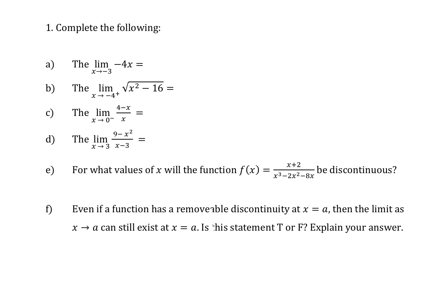 1. Complete the following: a) b) c) d) e) f) The lim
