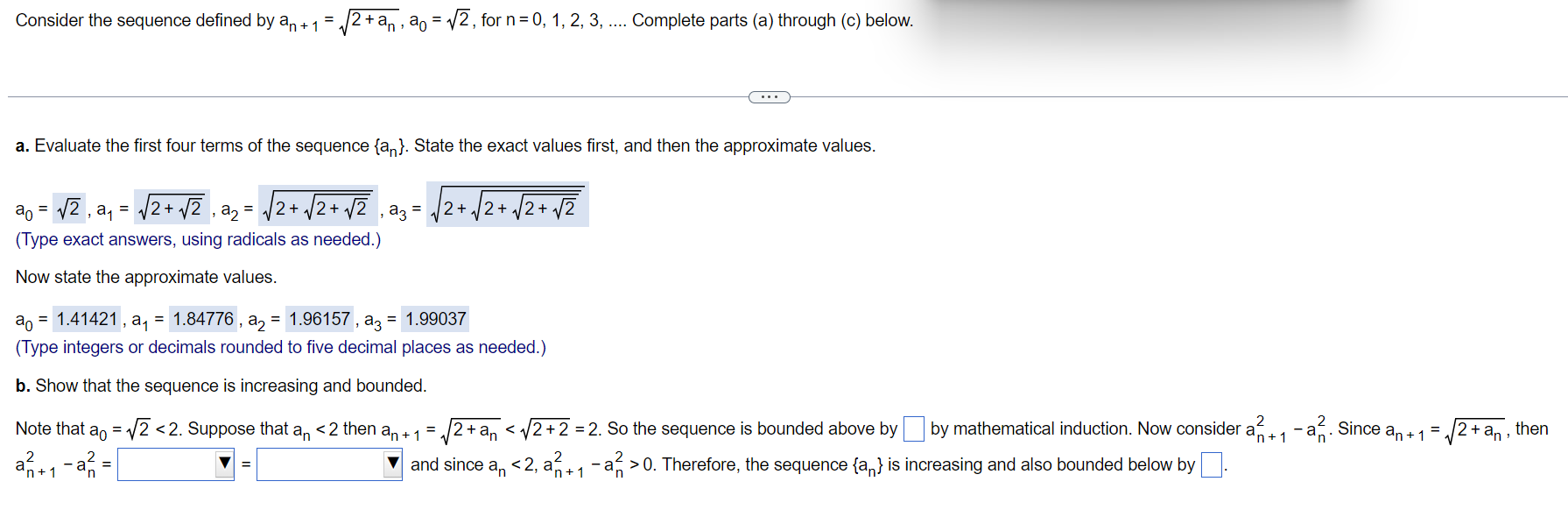 Consider the sequence defined by an +1 = 2+an, ao = 2,