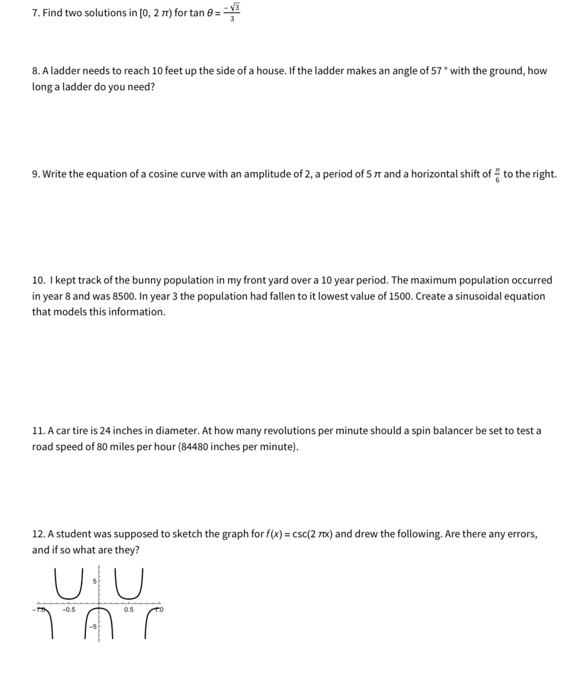 7. Find two solutions in [0, 2 ) for tan 0 =