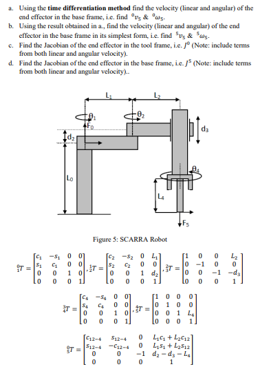 a. Using the time differentiation method find the velocity (linear and angular)