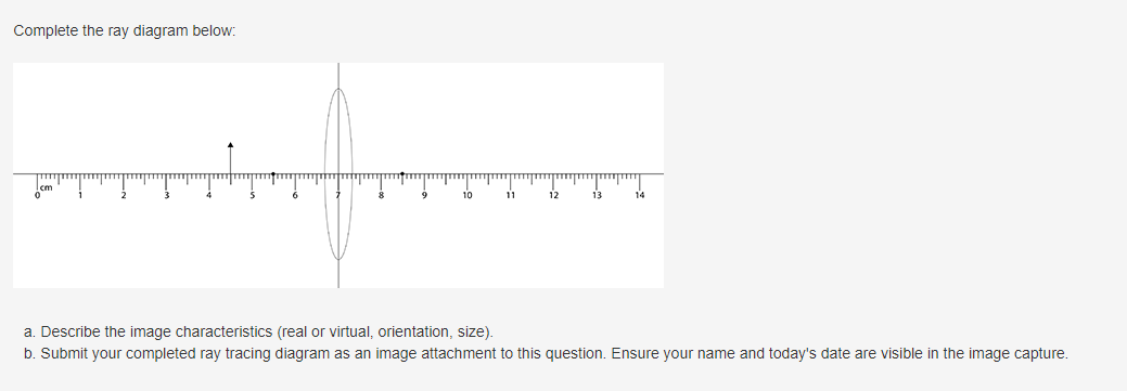 Complete the ray diagram below: cm 0 1 2 3 9 10