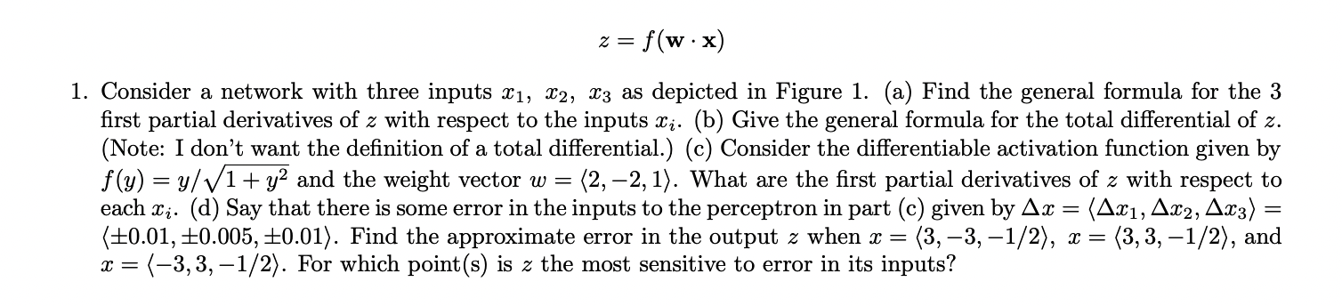 x = f(w.x) 1. Consider a network with three inputs x1, x2,