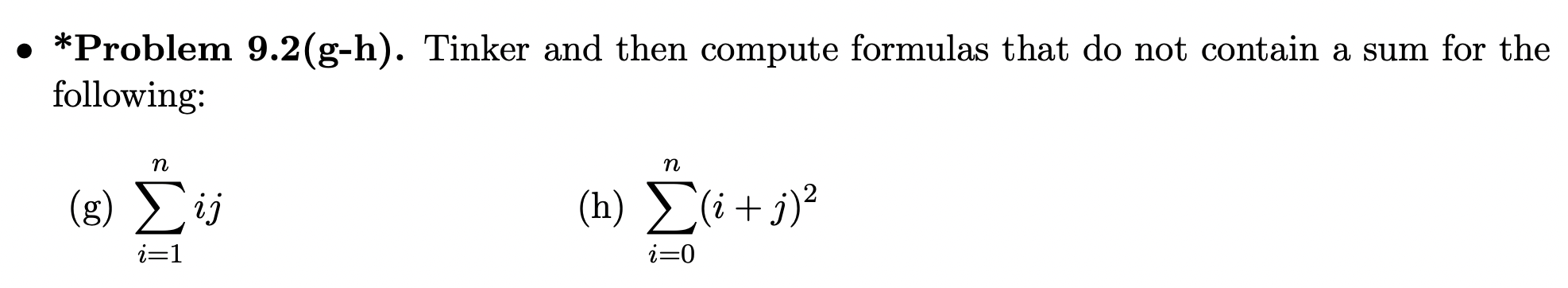 *Problem 9.2(g-h). Tinker and then compute formulas that do not contain a