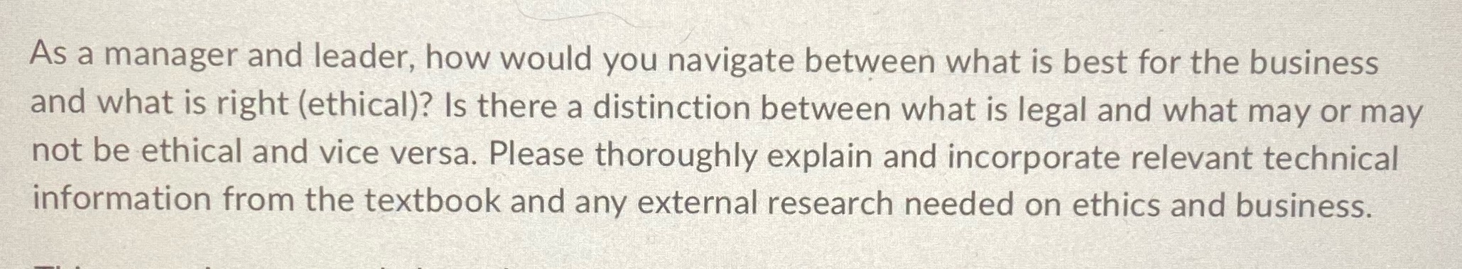 As a manager and leader, how would you navigate between what is