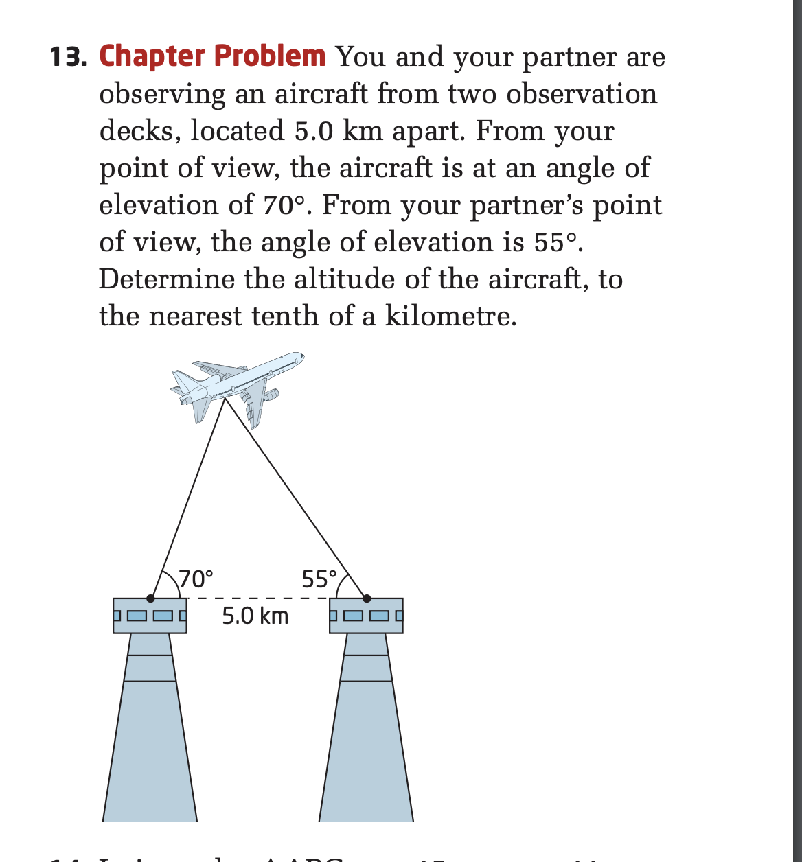 13. Chapter Problem You and your partner are observing an aircraft from