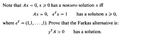 Note that Ax = 0, x>0 has a nonzero solution x iff