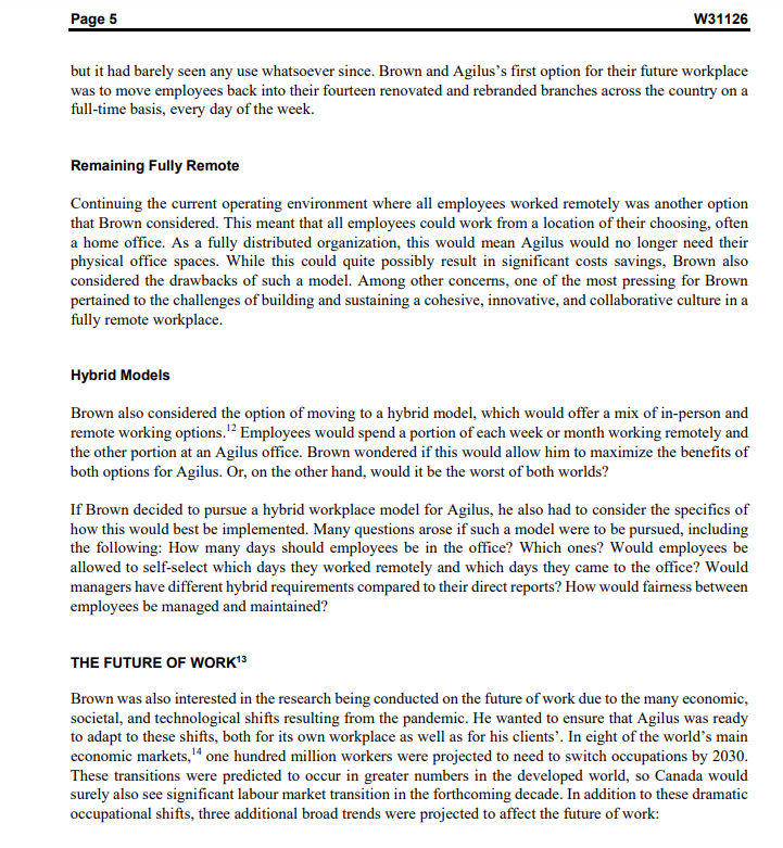 executive officer (CEO), Brown contemplated the positive and negative impacts that these