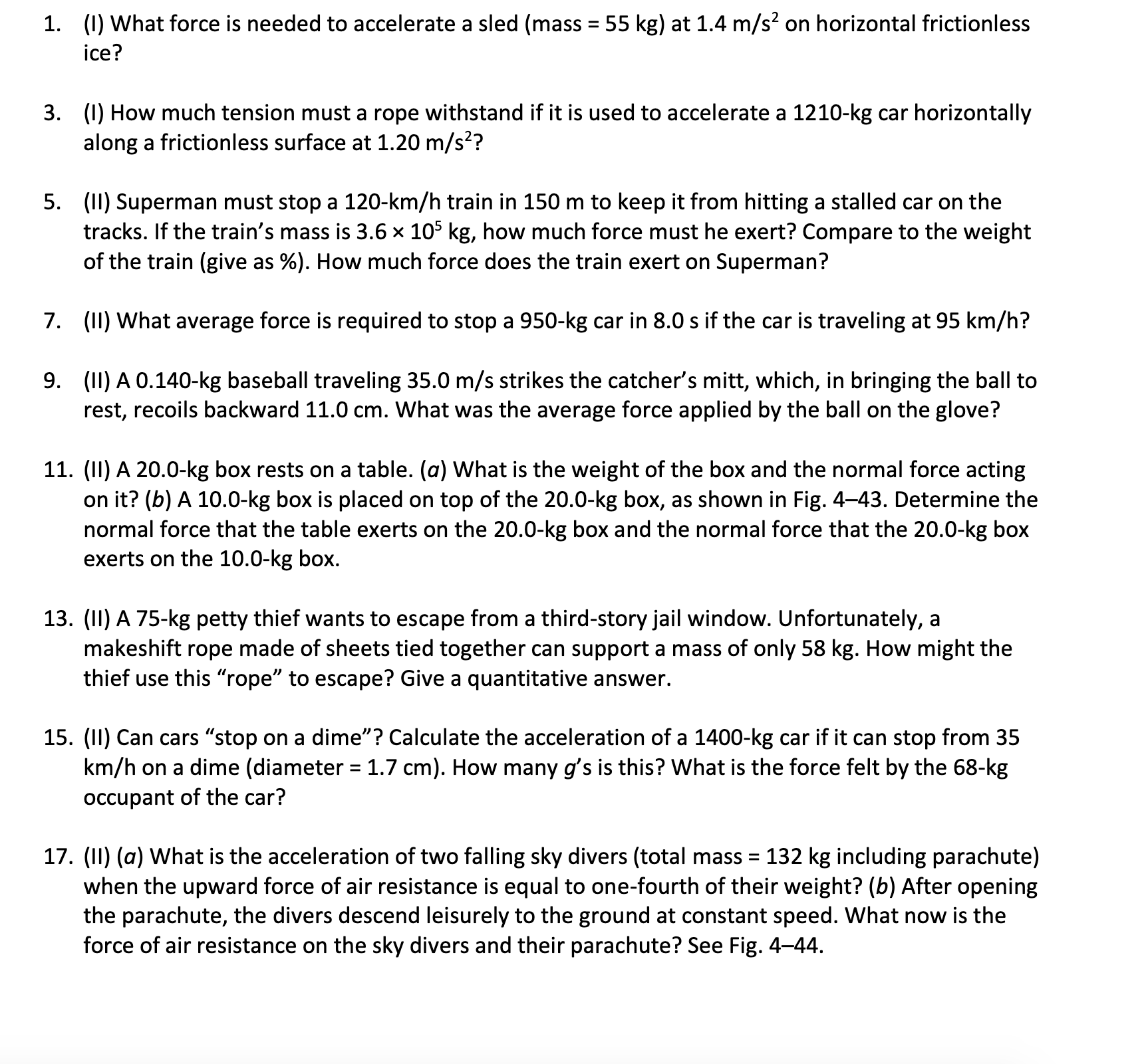 1. (I) What force is needed to accelerate a sled (mass =