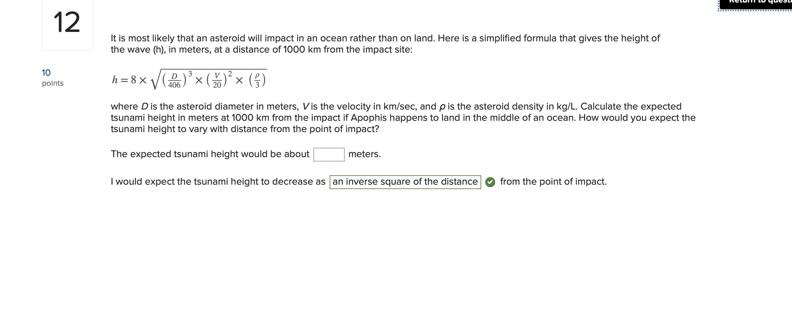 10 12 points It is most likely that an asteroid will impact