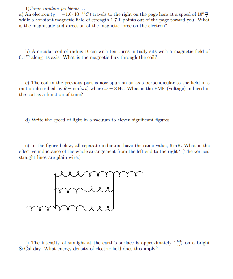 1)Some random problems... a) An electron (q = -1.6-10-19C) travels to the