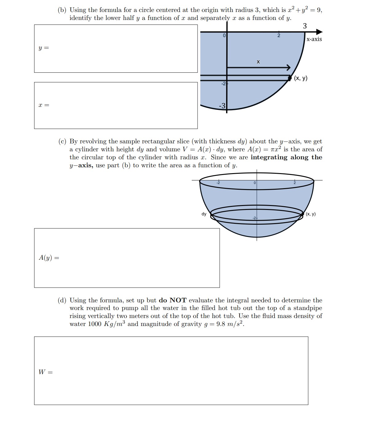 y = x = (b) Using the formula for a circle centered