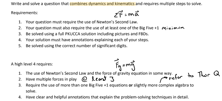 Write and solve a question that combines dynamics and kinematics and requires