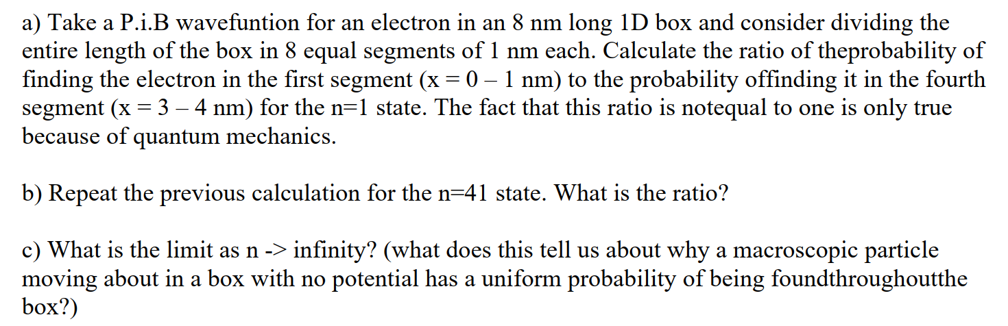 a) Take a P.i.B wavefuntion for an electron in an 8 nm