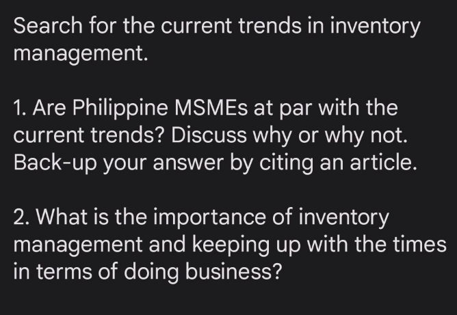 Search for the current trends in inventory management. 1. Are Philippine MSMEs