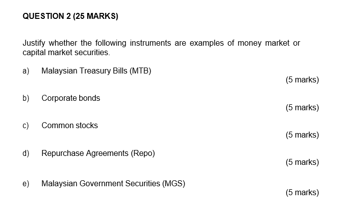 QUESTION 2 (25 MARKS) Justify whether the following instruments are examples of