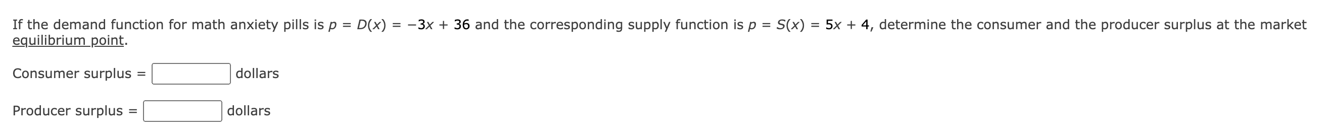 If the demand function for math anxiety pills is p = D(x)