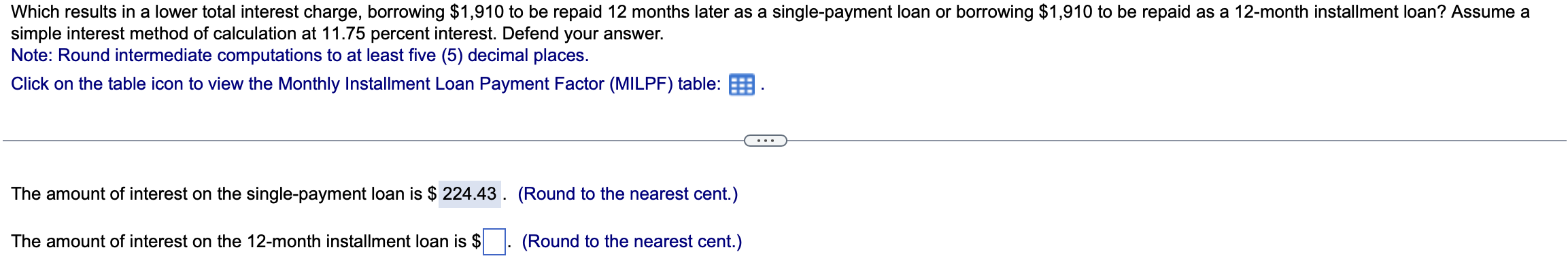 Which results in a lower total interest charge, borrowing $1,910 to be