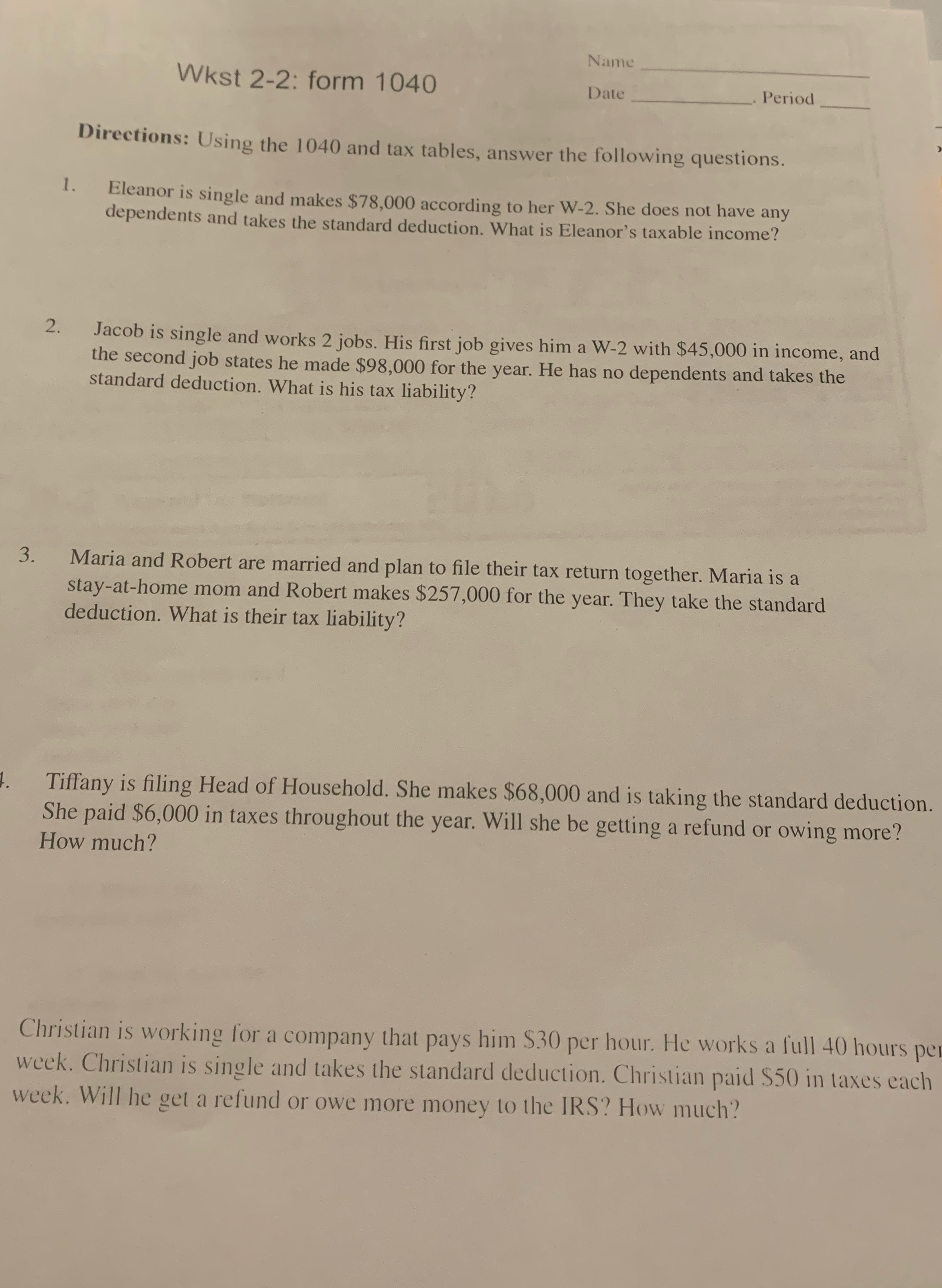 1. Wkst 2-2: form 1040 Name Date Period Directions: Using the 1040