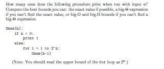 How many ones does the following procedure print when run with input