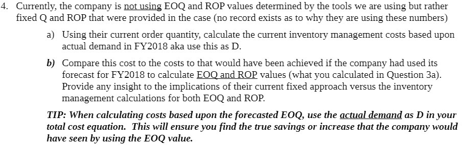 4. Currently, the company is not using EOQ and ROP values determined