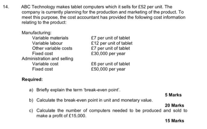 14. ABC Technology makes tablet computers which it sells for 52 per