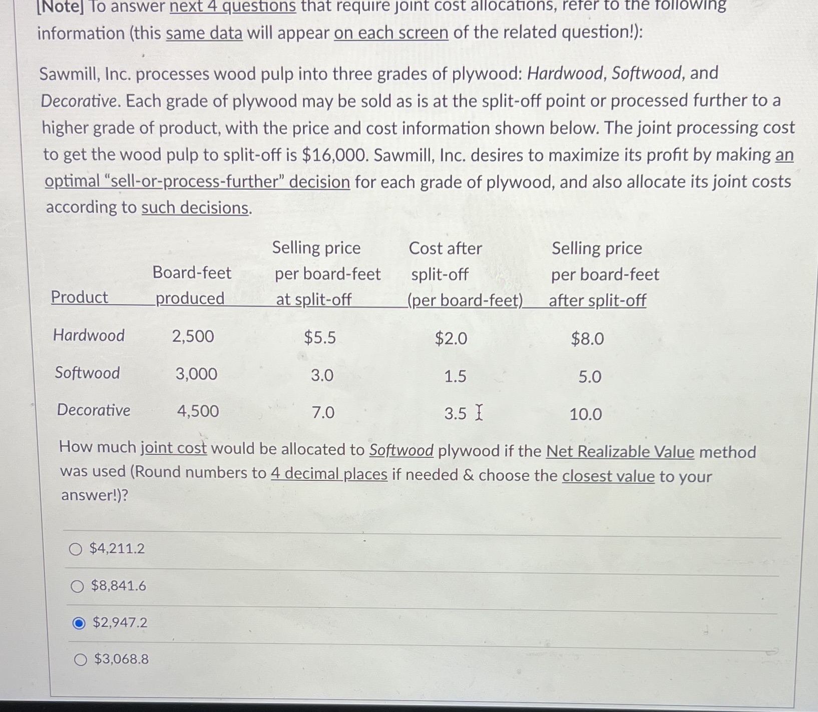 [Note] To answer next 4 questions that require joint cost allocations, refer