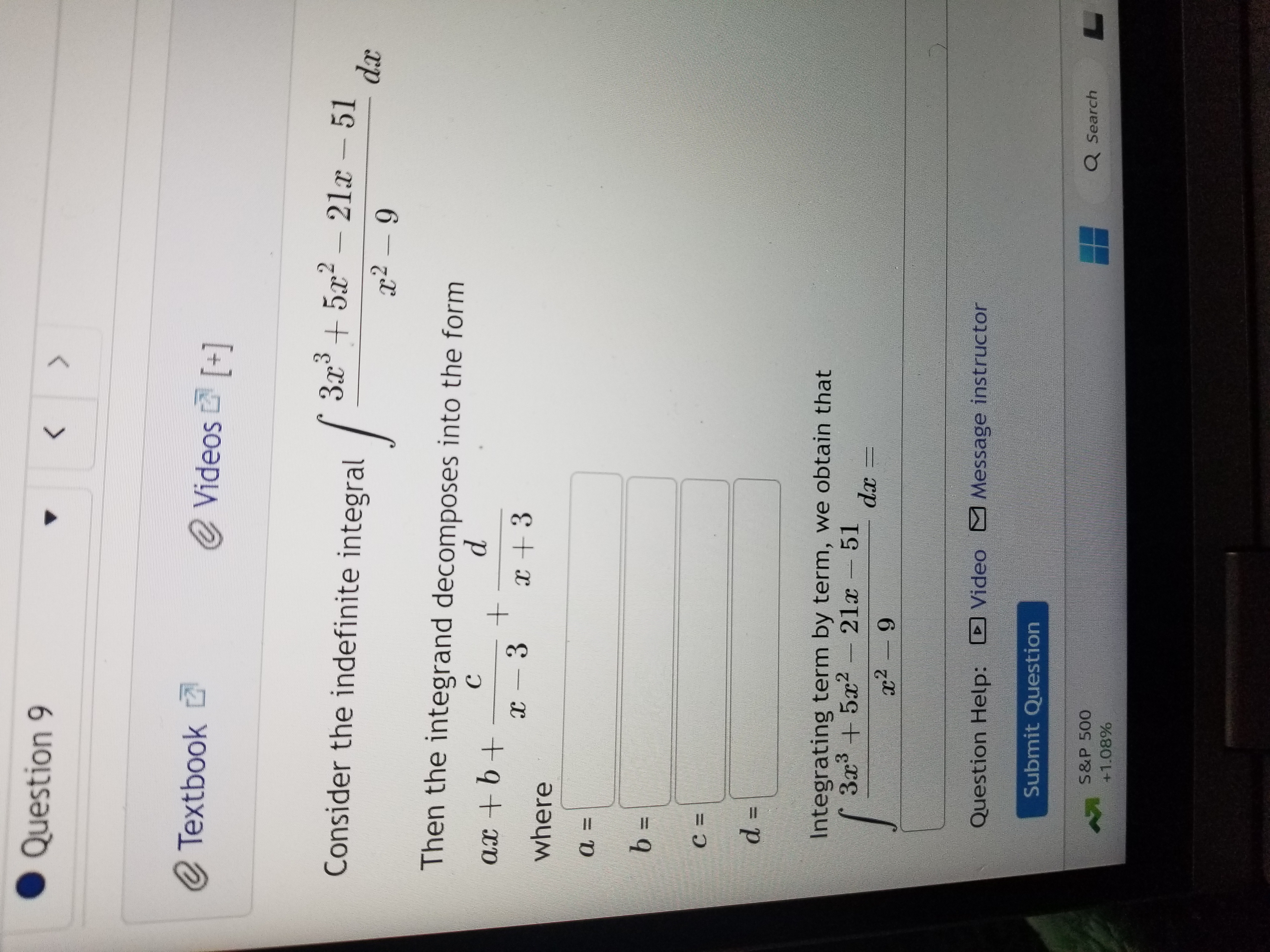 Question 9 < > Textbook @Videos [+] 2 Consider the indefinite integral