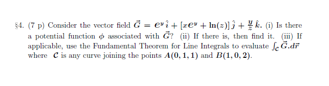 4. (7 p) Consider the vector field = e + [xe +