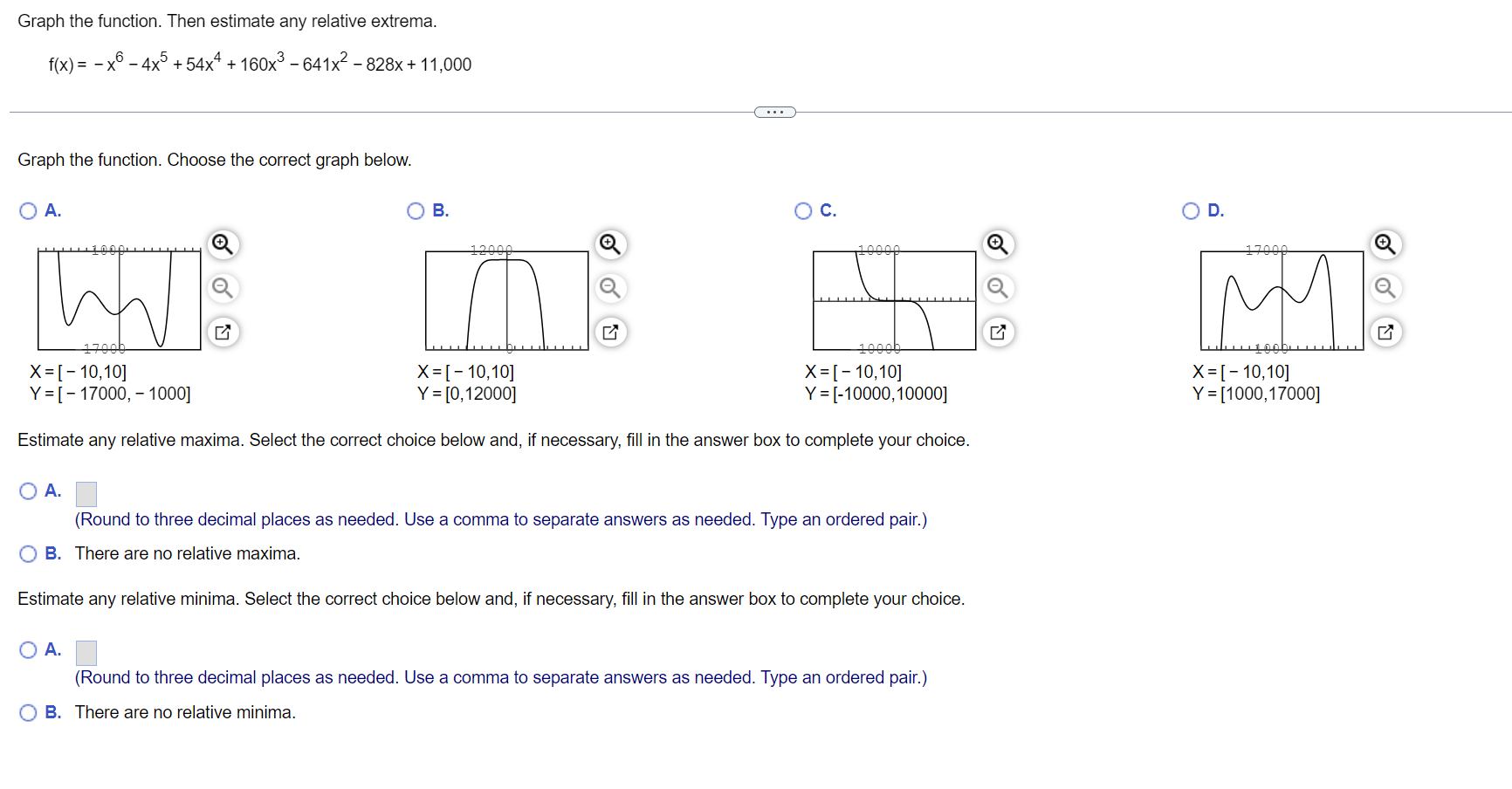 Graph the function. Then estimate any relative extrema. f(x) = x6 -
